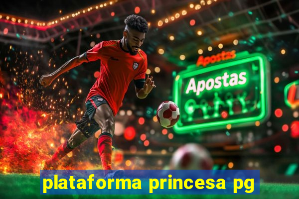 plataforma princesa pg